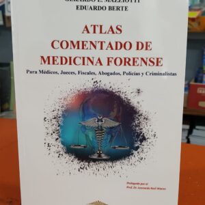 ATLAS COMENTADO DE MEDICINA FORENSE ( MAZZIOTTI - BERTE)